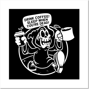 DRINK COFFEE! Posters and Art